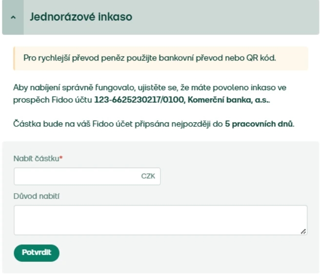 Klikněte na Jednorázové inkaso, zadejte částku, případně poznámku a Potvrďte.