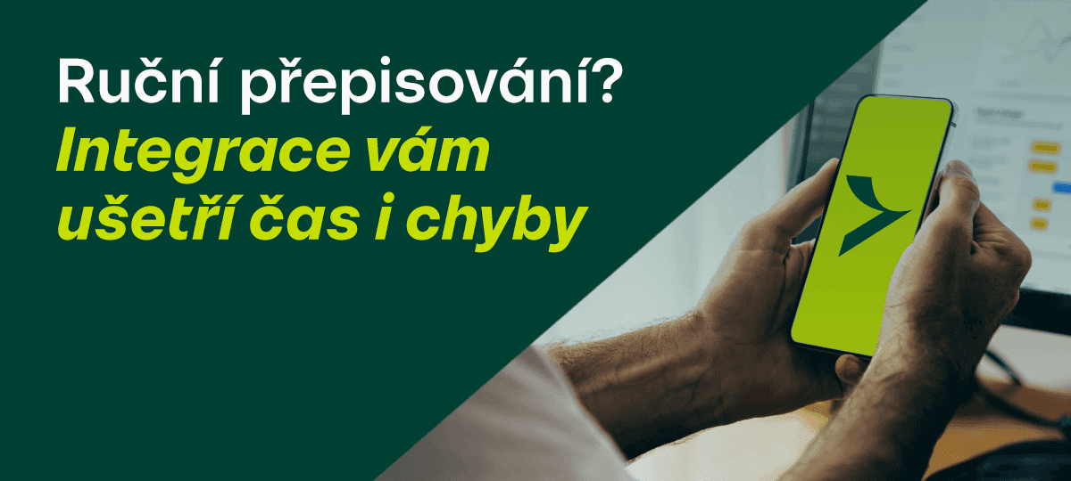Ruční přepisování? Integrace vám ušetří čas i chyby