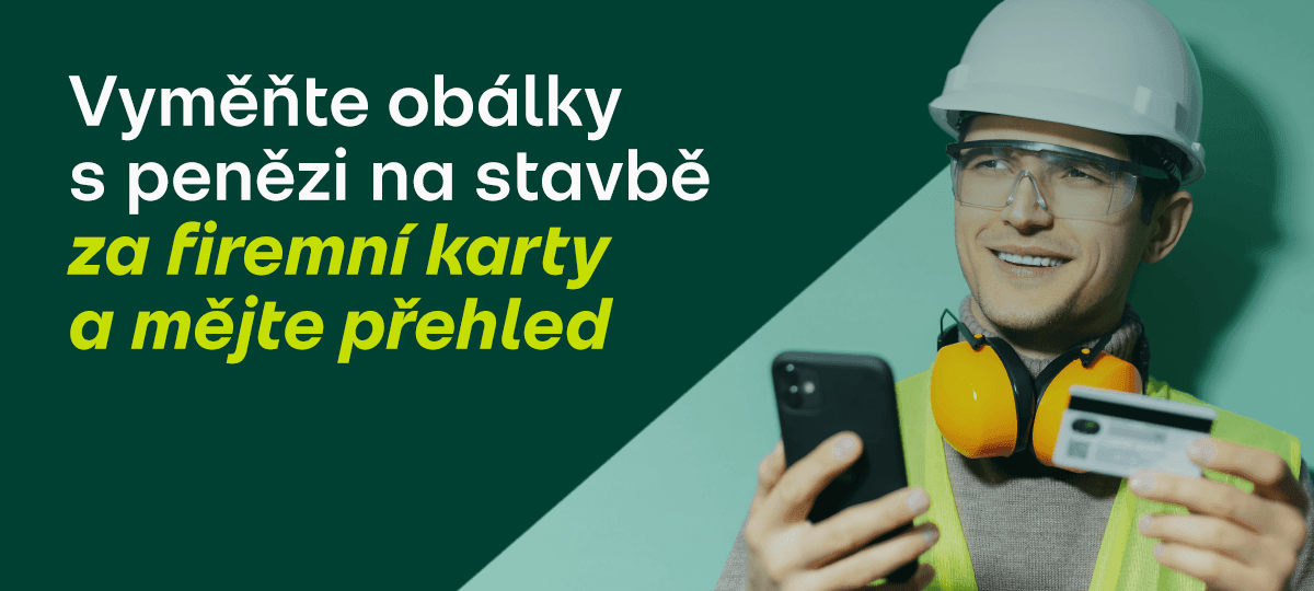 Vyměňte obálky s penězi na stavbě za firemní karty a mějte přehled