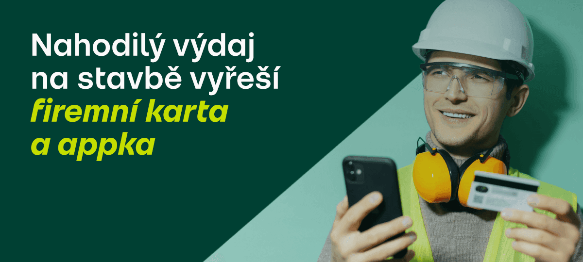 Nahodilý výdaj na stavbě vyřeší firemní karta a appka